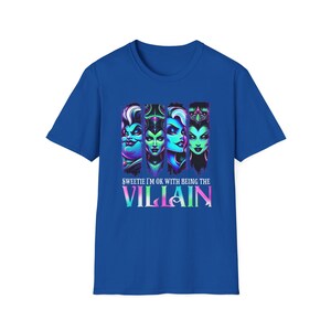 Unisex Softstyle T-Shirt - Sweetie I'm OK with Being the Villain, Unique Graphic Tee, Casual Wear, Gift for Her/Him, Halloween Shirt Royal