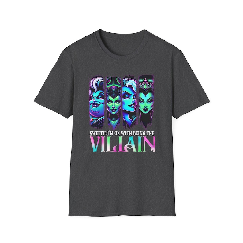 Unisex Softstyle T-Shirt - Sweetie I'm OK with Being the Villain, Unique Graphic Tee, Casual Wear, Gift for Her/Him, Halloween Shirt Dark Heather