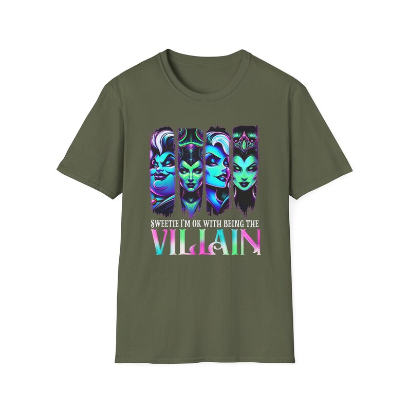 Unisex Softstyle T-Shirt - Sweetie I'm OK with Being the Villain, Unique Graphic Tee, Casual Wear, Gift for Her/Him, Halloween Shirt Military Green