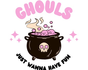 Ghouls Just Wanna Have Fun - Funny Halloween, Halloween Icon, Halloween Decor, Halloween Art, Halloween Digital Download - Instant Download