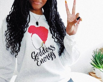 Goddess Energy Sweatshirt | Black Girl Magic, Divine Feminine, Spiritual Black Girls, Black is Beautiful, Black Owned, Goddess