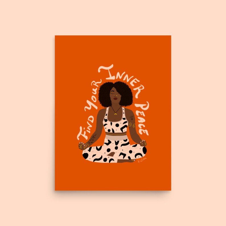 May include: An orange art print featuring a person in a seated yoga pose. The person has dark skin, curly hair, and is wearing a patterned outfit. The words "Find Your Inner Peace" are written in white script around the person.