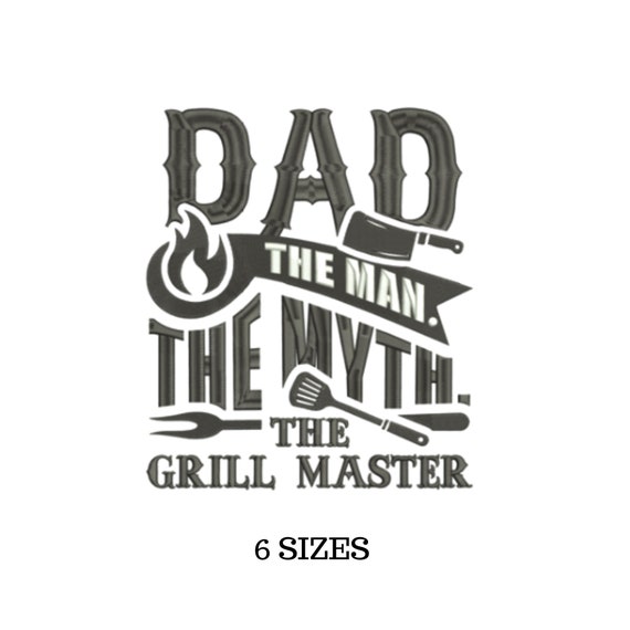 Quotes for Father, Dad Embroidery, Father Gift Design, The Man, Embroidery for Dad, Grilling Design