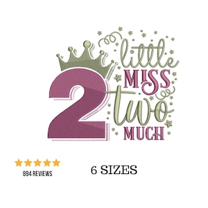May include: Embroidered design featuring a pink number "2" with a green crown above it. The text "little miss two much" is written in green with stars and swirls around it.