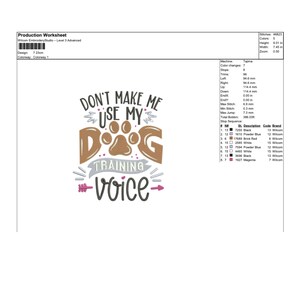 May include: Don't Make Me Use My Dog Training Voice embroidery design. The design features a paw print, the words "Don't Make Me Use My Dog Training Voice" and an arrow. The design is in shades of brown, pink, white, and blue.