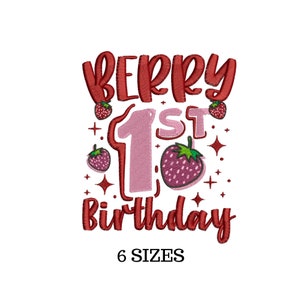 May include: Red and pink embroidery design featuring the text "Berry 1st Birthday" with strawberries and stars. The design is available in 6 sizes.