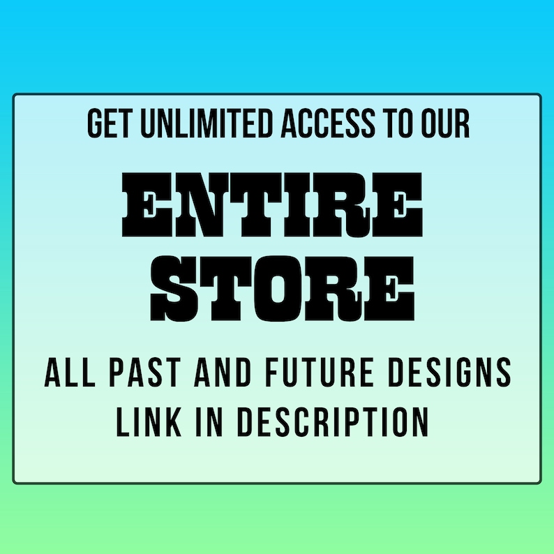 Pu&ograve; includere: Grafica di testo su uno sfondo sfumato blu e verde. Il testo recita: "GET UNLIMITED ACCESS TO OUR ENTIRE STORE ALL PAST AND FUTURE DESIGNS LINK IN DESCRIPTION"