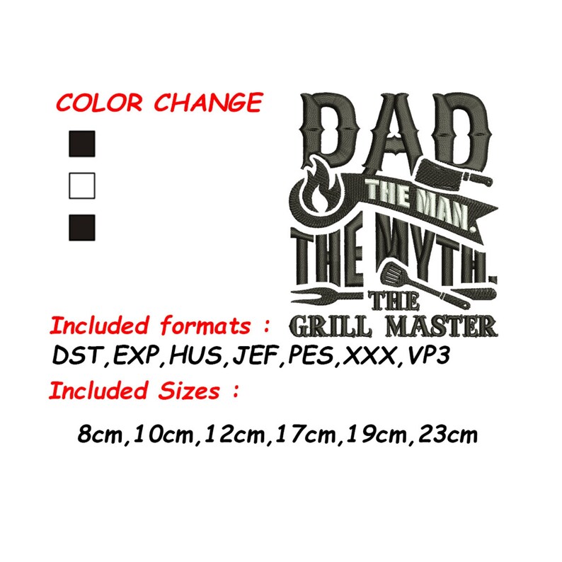 May include: Embroidered design featuring the text "Dad The Man The Myth The Grill Master" with a flame and grilling tools. Available in multiple sizes and formats, including DST, EXP, HUS, JEF, PES, XXX, and VP3.