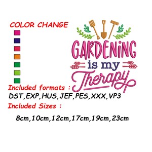 May include: Pink embroidery design with gardening tools and the text "GARDENING is my Therapy".  The design is available in multiple sizes and formats, including DST, EXP, HUS, JEF, PES, XXX, and VP3.  Sizes include 8cm, 10cm, 12cm, 17cm, 19cm, and 23cm.