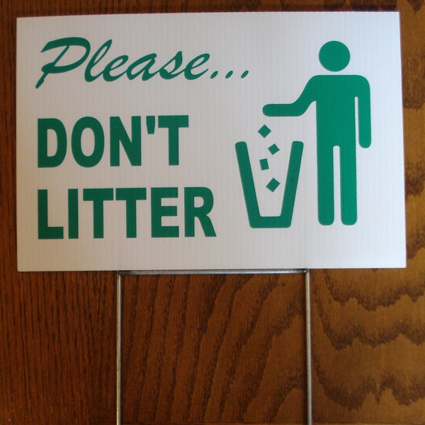 Please DON'T LITTER 8"X12" Plastic Coroplast Sign with Stake