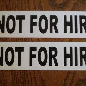 2 NOT FOR HIRE Magnetic signs 3"× 12" Black on White Free Shipping!  ( 1 Pair )