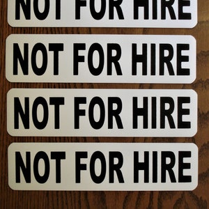 4 NOT FOR HIRE Magnetic signs 3"× 12" Black on White Free Shipping!  ( 4 Signs )