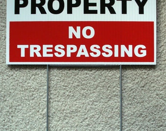 PRIVATE PROPERTY No Trespassing 8X12 Plastic Coroplast Sign w/Stake Security