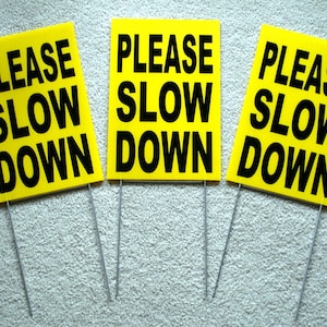 3  PLEASE SLOW DOWN Coroplast Signs with stakes 8&quot; x 12&quot; Children Safety Sign   Free Shipping!