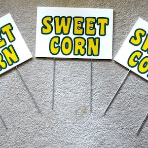 3 SWEET CORN Plastic Coroplast SIGNS 8&quot; X 12&quot; with Stakes  Free Shipping!