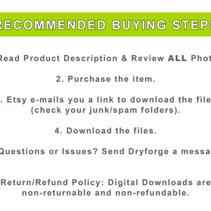 May include: A list of steps for purchasing digital downloads on Etsy. The steps include reading the product description, reviewing photos, purchasing the item, downloading the files, and contacting the seller if there are any questions or issues. The text also includes a return/refund policy stating that digital downloads are non-returnable and non-refundable.