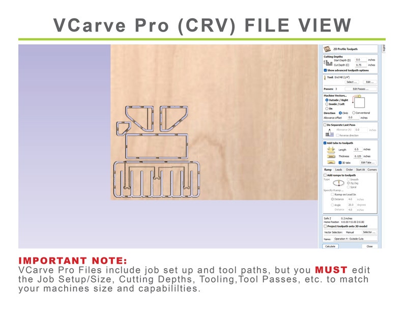 Puede incluir: Una captura de pantalla de una computadora que muestra un programa de software de trabajo de la madera llamado VCarve Pro. El software se utiliza para crear modelos 3D y cortar dise&ntilde;os en madera. La pantalla muestra un perfil 2D de un dise&ntilde;o, con opciones para la profundidad de corte, las rutas de herramientas y otras configuraciones. El texto "VCarve Pro (CRV) FILE VIEW" se muestra en la parte superior de la pantalla. El texto "IMPORTANT NOTE: VCarve Pro Files include job set up and tool paths, but you MUST edit the Job Setup/Size, Cutting Depths, Tooling, Tool Passes, etc. to match your machines size and capabilities." se muestra en la parte inferior de la pantalla.