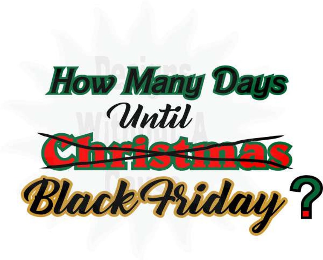 How Many Days Until Christmas SVG DXF PNG Etsy UK