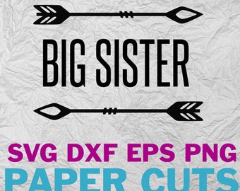 Big Sister Arrows  - Digital Download - svg dxf png eps