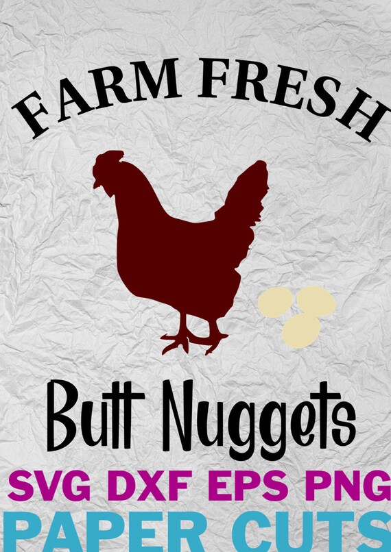 Farm Fresh Butt Nuggets Farm Style Chicken And Eggs Etsy Farm Fresh Butt Nuggets Farm Style Chicken And Eggs Etsy
