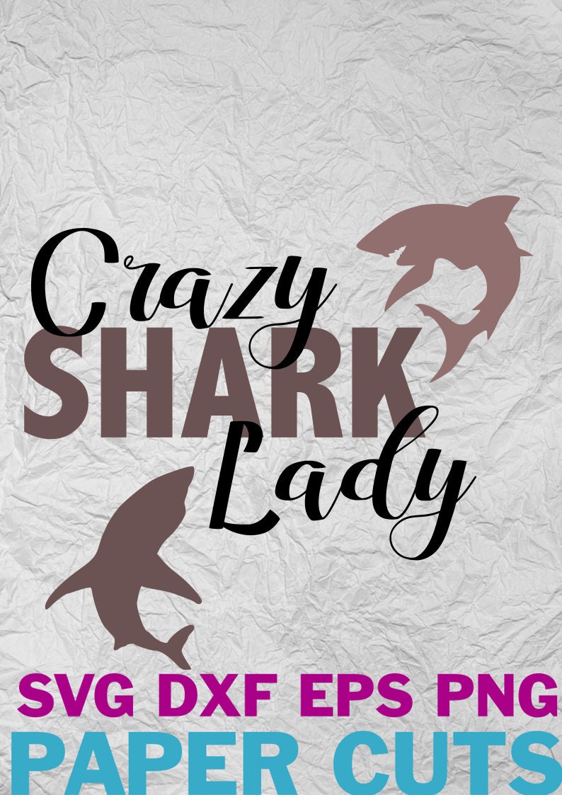 Download Crazy Shark Lady Shark Week Digital Download svg dxf png ...