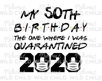Download Free My 16th Birthday The One Where I Was Quarantined 2020 Svg Etsy SVG Cut Files