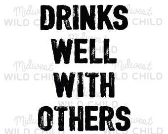 Drinks Well With Svg Etsy