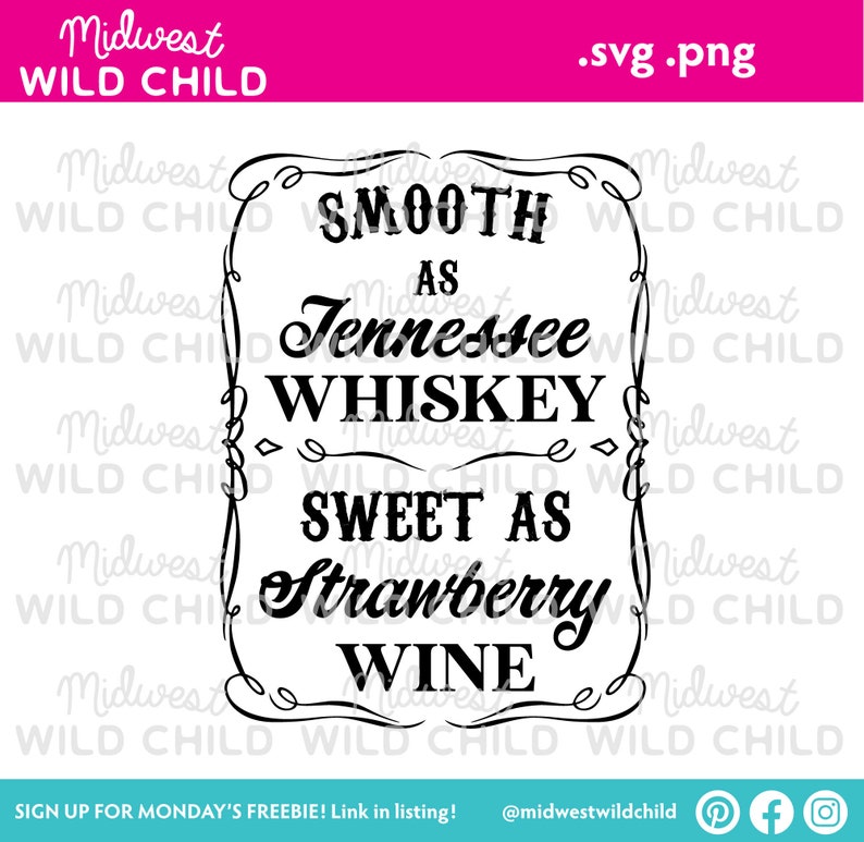 Download Smooth As Tennessee Whiskey Sweet As Strawberry Wine svg ...