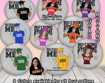 Nothing Can Stop Me  3 inch Graduation Buttons, Pin Buttons, Graduation Buttons, Grad Buttons, Graduation Tshirts