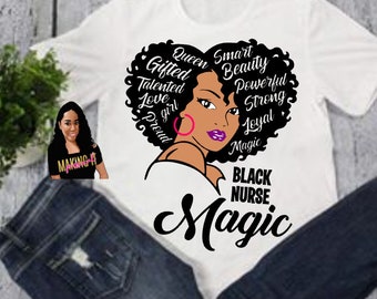 Black Nurse Magic, Black Girl Magic, Black Magic Statement Tee,  Black Lives Shirt,  BLM Shirt, BLM graphic tee