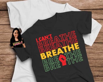 I Can't Breathe T-Shirt, Black Power Fist, Black Lives Matter Statement Tee,  Black Lives Shirt,  BLM Shirt, BLM graphic tee