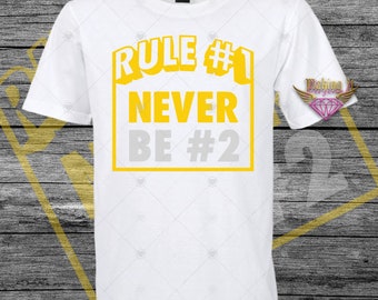 Rule Number 1, Never Be Number 2 statement tee, Graphic tee, Rule Number 1 motivation tee, Never Be number 2 statement tee