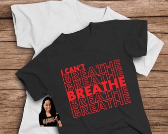 I Can't Breathe T-Shirt, Black Lives Matter Statement Tee,  Black Lives Shirt,  BLM Shirt, BLM graphic tee