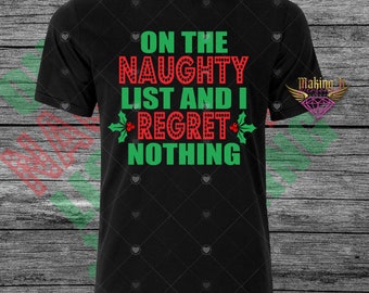 On the naughty List and Regret Nothing tee, No Regrets statement tee, no regrets statement tee, no regrets tee, naughty list tee, holiday t