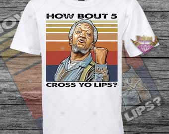 How about 5 across your lip graphic tshirt, How about 5 tee, how about 5 statement tee, How about 5 Fred Sanford, Fred Sanford graphic tee