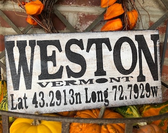 Weston Vermont Sign, Unique Wood Longitude Latitude Sign, Weston Housewarming Gift, Unique Weston Gift Ideas, Christmas Unique Sign Gift