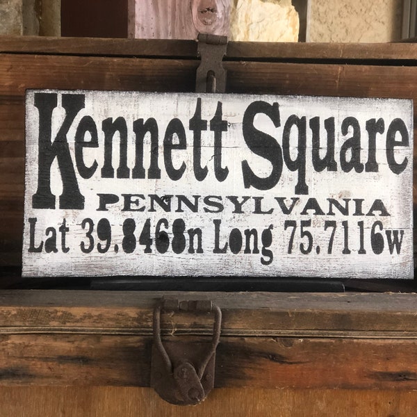 Kennett Square Pennsylvania Sign, Latitude Longitude Sign, Town Sign, Unique Farmhouse Sign, Housewarming Gift, Fisherman Gift, Custom Sign