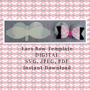 Bow template, bow svg, ears template, bow cut file, digital bow template, cricut bow, hair bow template, digital svg,silhouette bow template