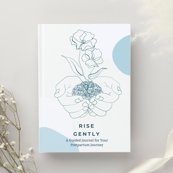 Rise Gently Postpartum Journal – Guided Journal for New Moms | Mental Health, Healing & Self-Care After Birth | Thoughtful Gift