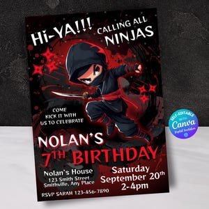 May include: A black and red birthday invitation with a ninja graphic. Text includes "Hi-YA!!! Calling All Ninjas" and "Nolan's 7th Birthday." The invitation provides event details: date, time, location, and RSVP information. The design is self-editable with Canva.