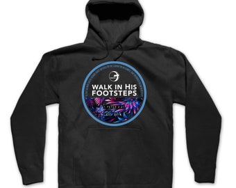 Floral Logo Christian Hoodie - "Walk In His Footsteps" Unisex Apparel