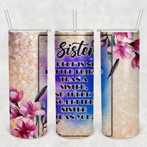 There is No Better Friend Than a Sister, 20oz Skinny Tumbler Sublimation Wrap Designs Template PNG Tumblers - Sofortiger Download