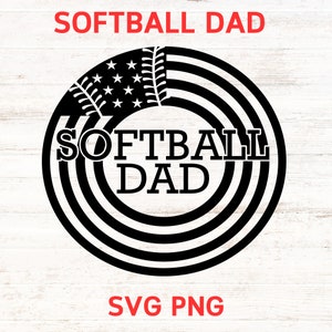 Softball Dad SVG PNG, Father&#39;s Day Gift, Sports Dad Cut File, Baseball Dad SVG, Softball Dad Design, Instant Download