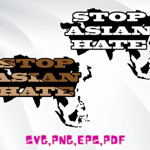 Stop Asian Hate SVG Datei - 2 Stop Asian hate SVG Cut File - Map Asia svg - Asian Lives Matter SVG Datei
