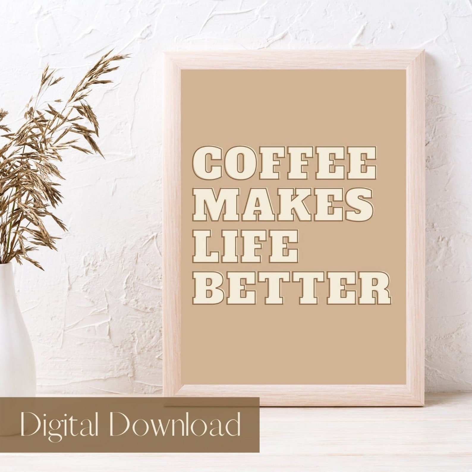 Coffee Makes Life Better Aesthetic Digital Quote Wall Art Print - Etsy