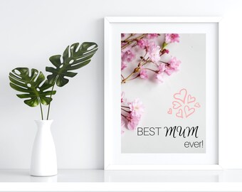 Best Mum Ever Print - Mother's Day Gift (Digital Download)