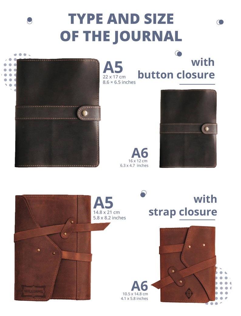 May include: Two leather-bound journals with different closure styles. The top journal is black with a button closure and measures 8.6 x 6.5 inches. The bottom journal is brown with a strap closure and measures 5.8 x 8.2 inches. Both journals are labeled with their size: A5 and A6.
