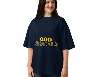 God gotcha Unisex organic oversized high neck t-shirt