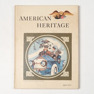 Vintage 1967 Book American Heritage, Volume XVIII, Number 3