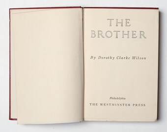 Vintage 1944 Book The Brother by Dorothy Clarke Wilson